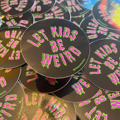 Let Kids Be Weird Sticker