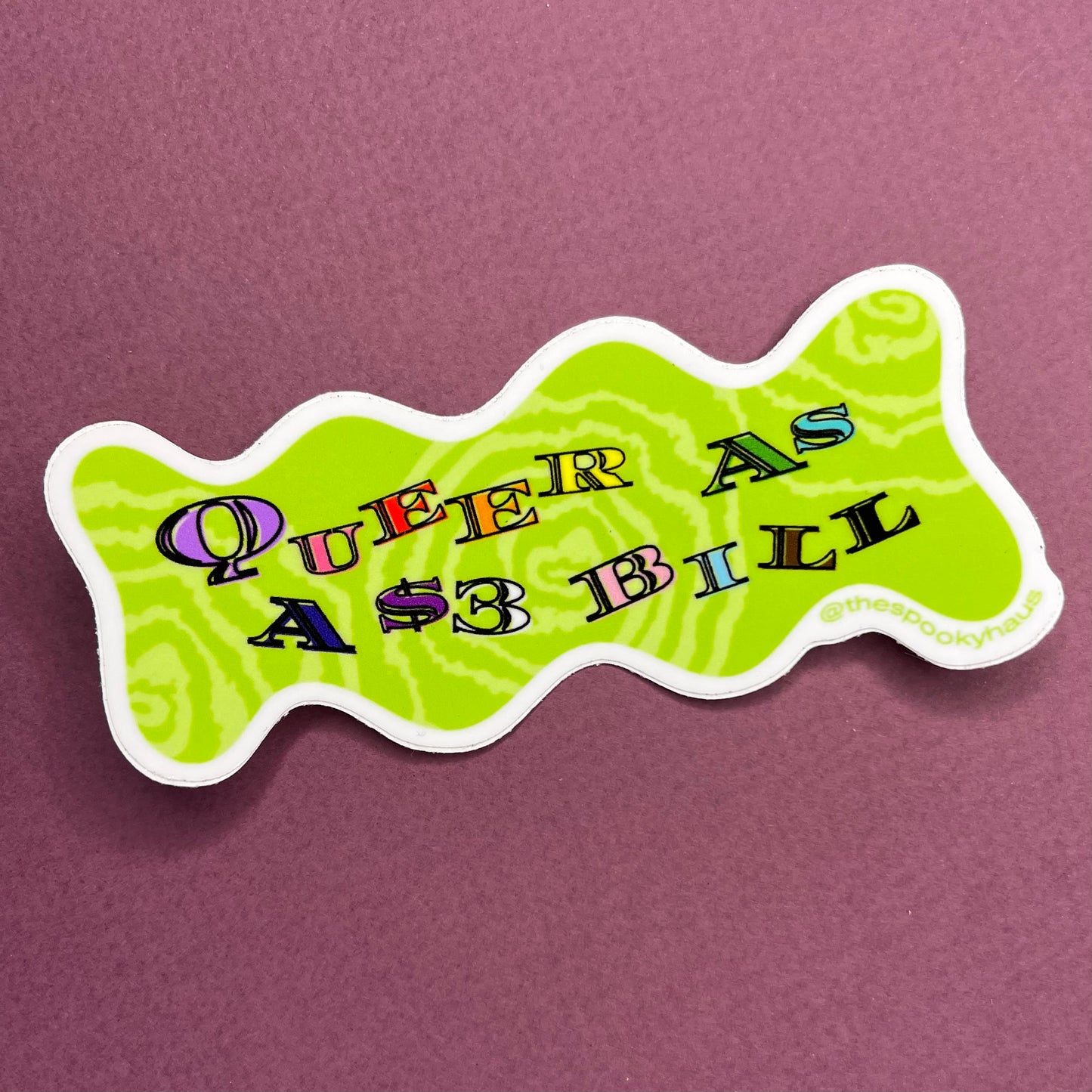 Queer As A 3 Dollar Bill Sticker