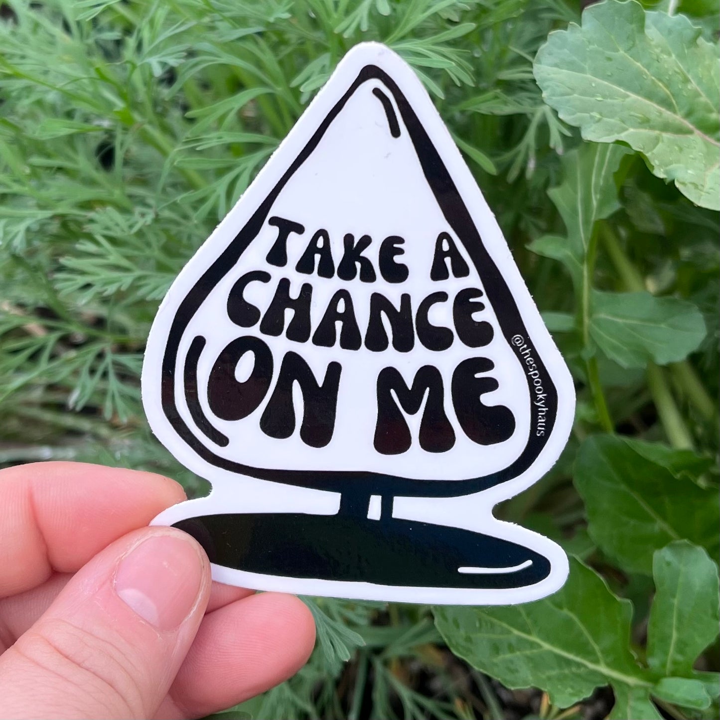 Take A Chance On Me Sticker