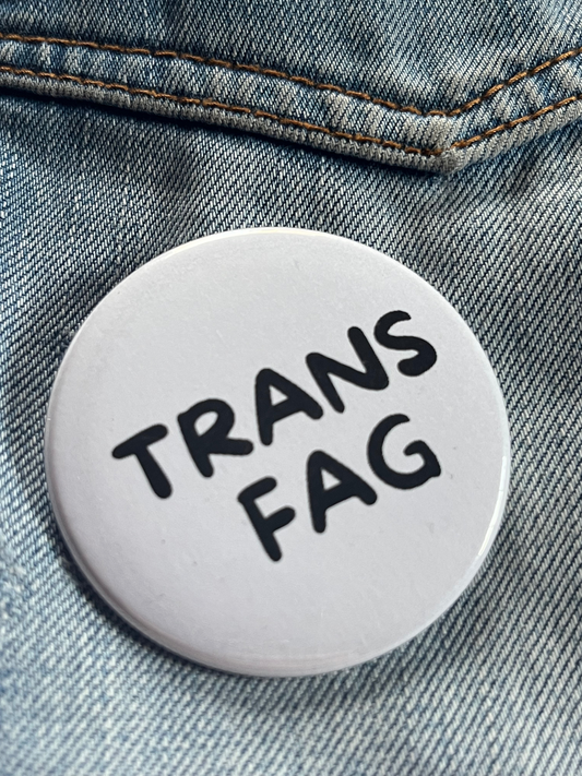 Trans Fag Button