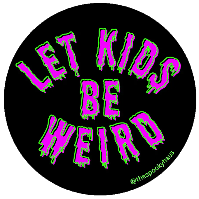 Let Kids Be Weird Sticker