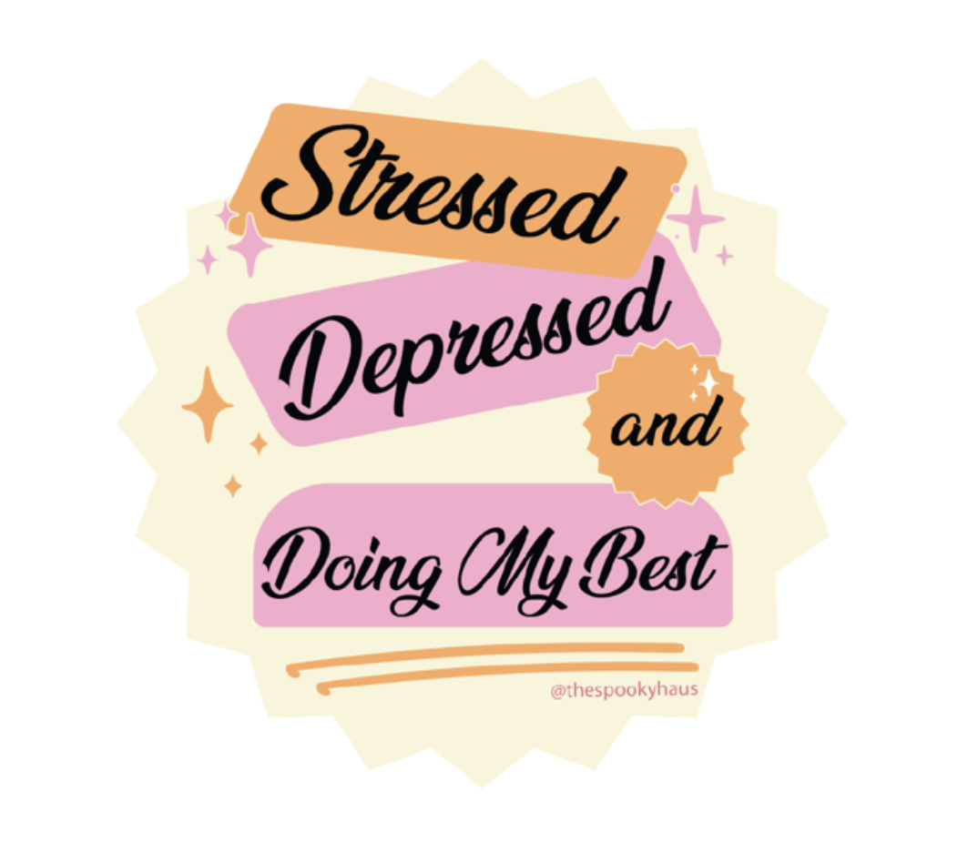 Stressed Depressed Doin My Best Sticker