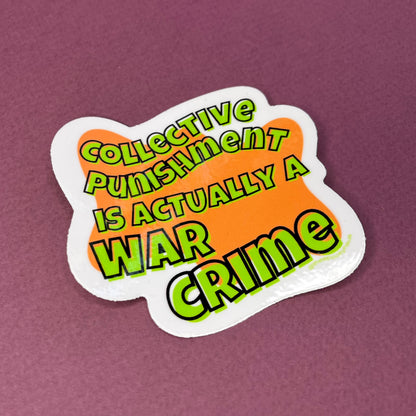 Collective Punishment Is A War Crime Sticker