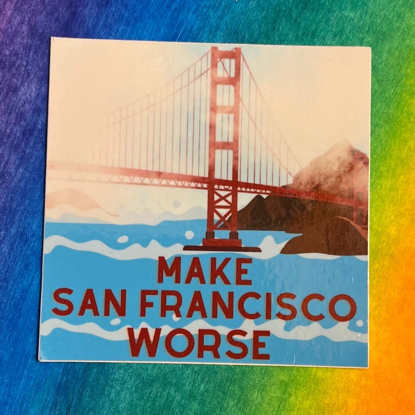 Make San Francisco Worse Sticker