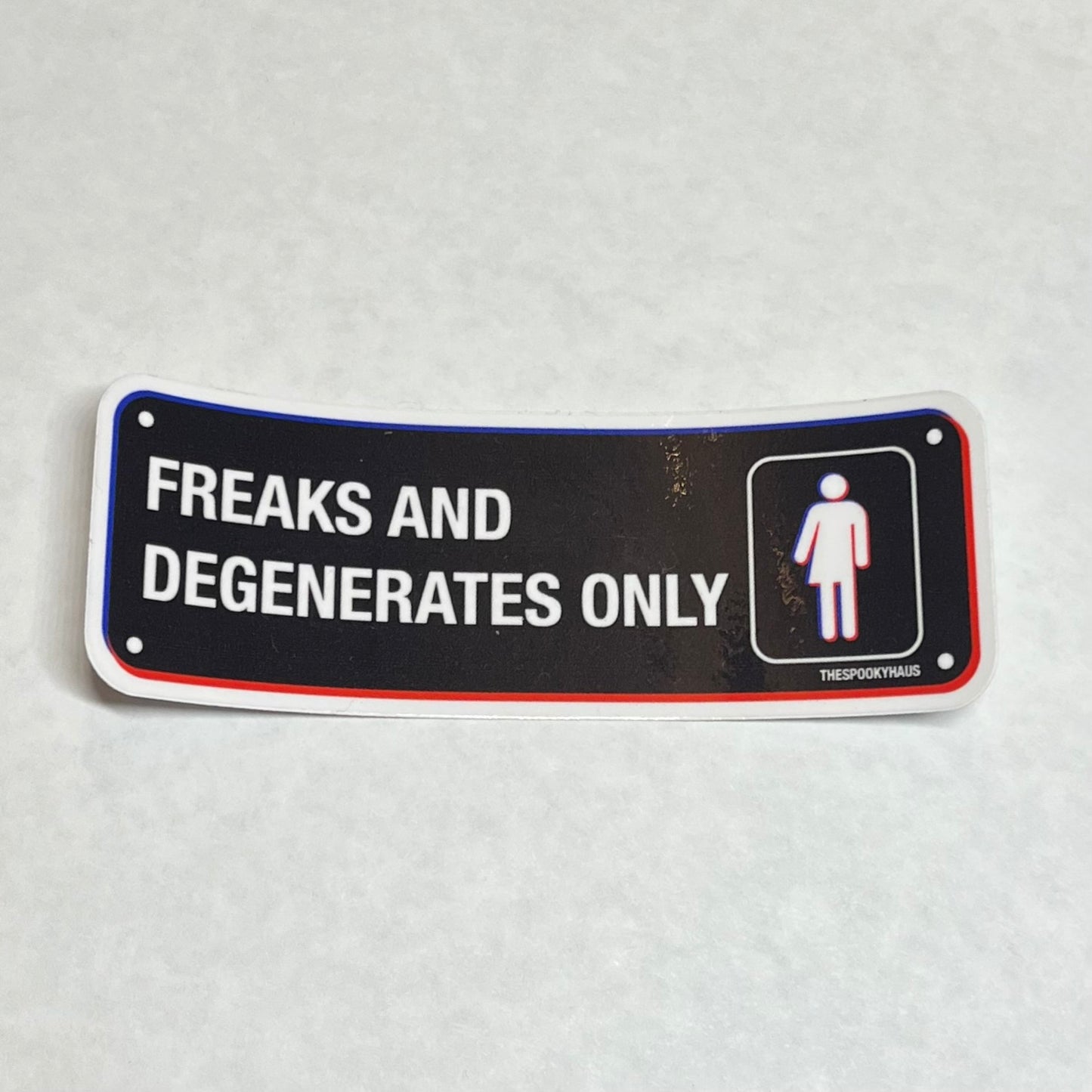 Freaks and Degenerates Sticker