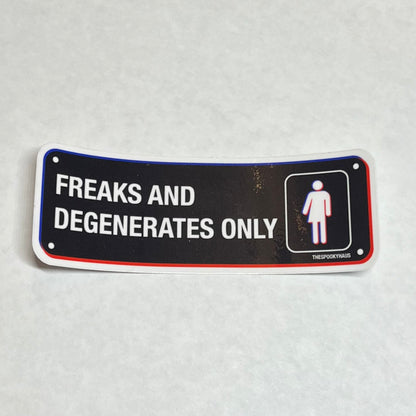 Freaks and Degenerates Sticker