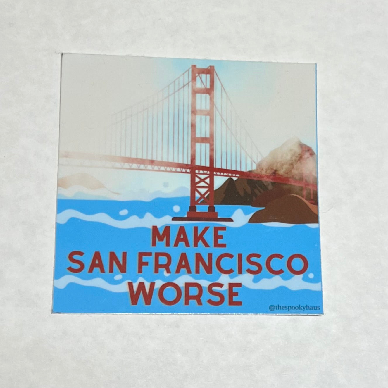 Make San Francisco Worse Sticker