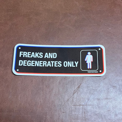 Freaks and Degenerates Sticker
