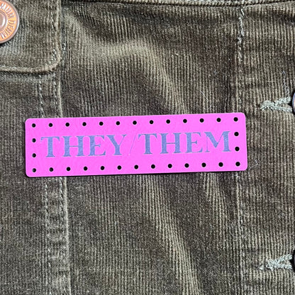 They/Them Pronoun Leatherette Patch