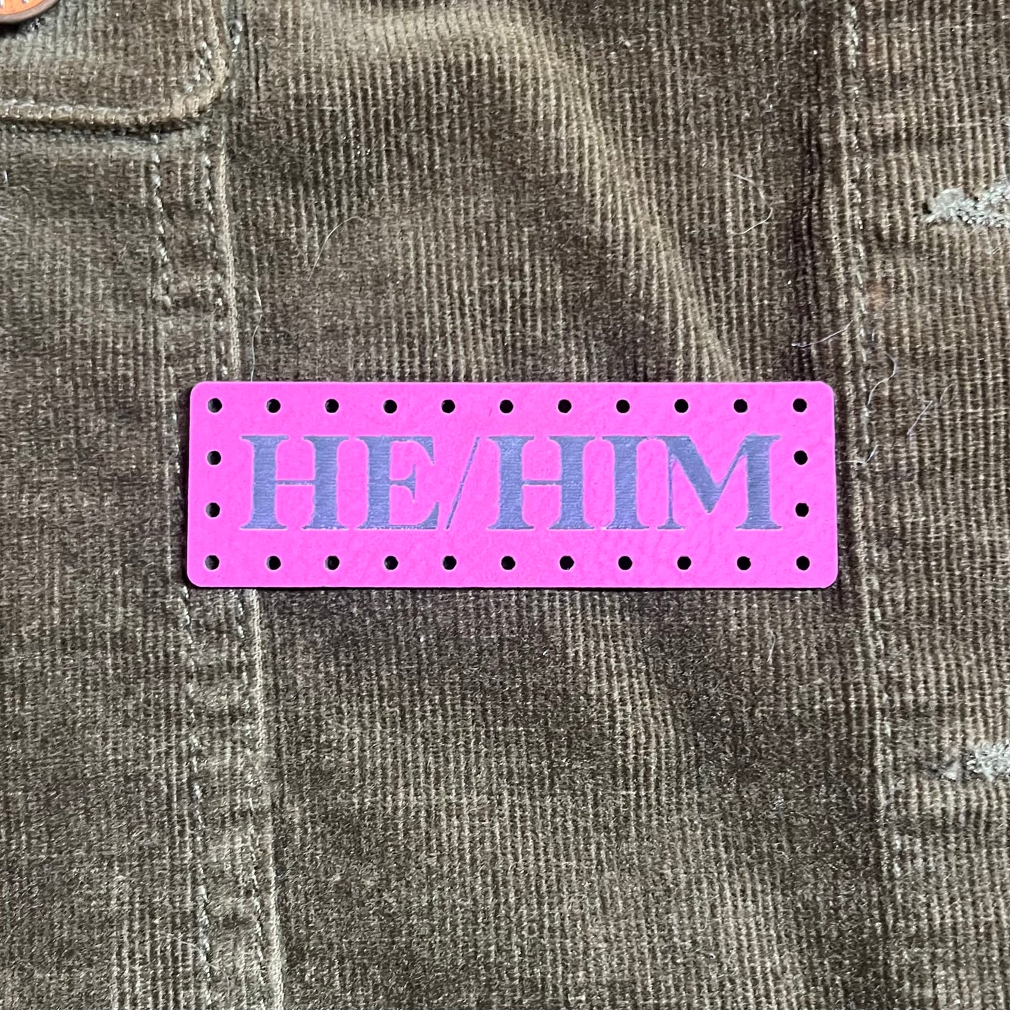 He/Him Pronoun Leatherette Patch