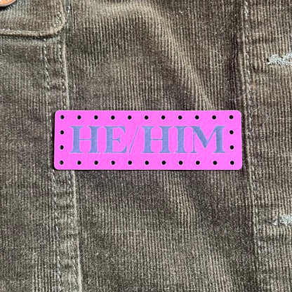 He/Him Pronoun Leatherette Patch