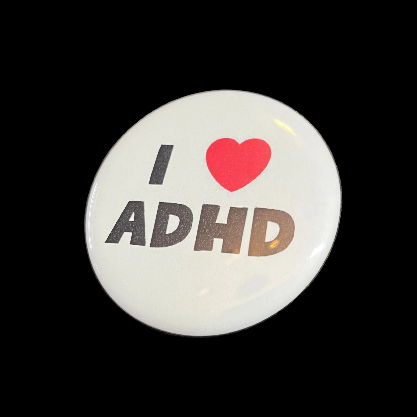 I <3 ADHD Button
