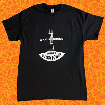 ¿What’s Under Sutro Tower? Shirt