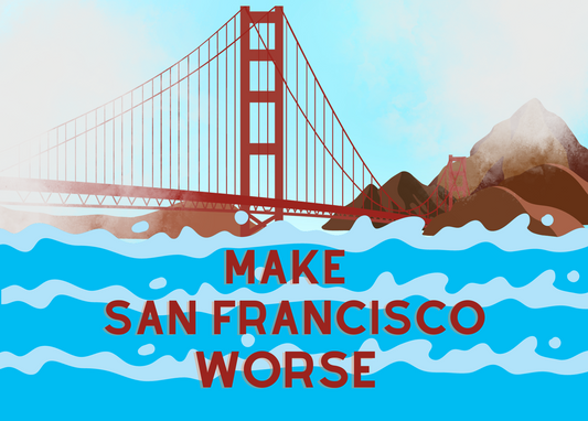 Make San Francisco Worse Greeting Card