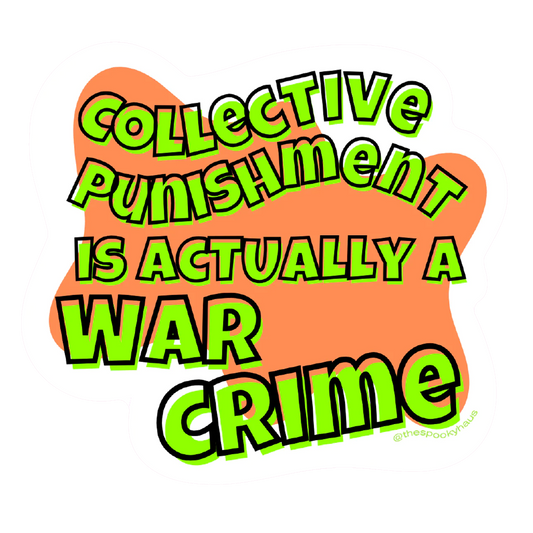 Collective Punishment Is A War Crime Sticker