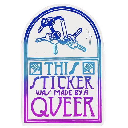 This Sticker was made by a Queer
