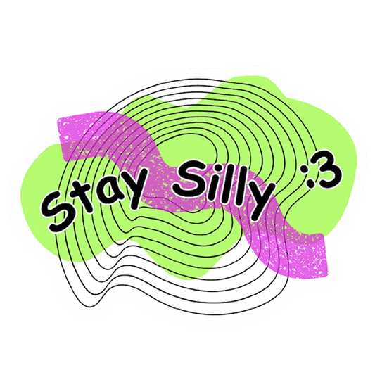 Stay Silly Sticker