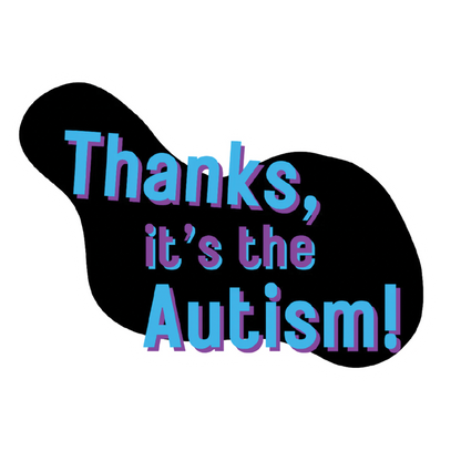 Thanks It's The Autism Sticker