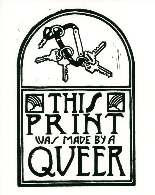 THIS PRINT WAS MADE BY A QUEER
